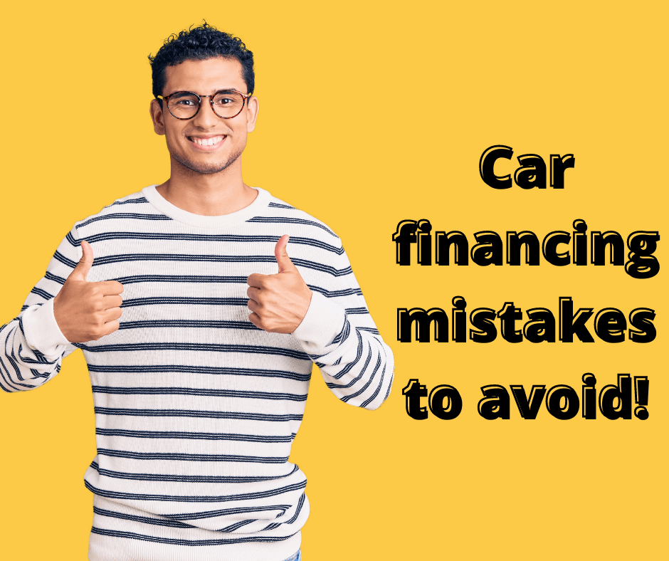 Car Financing Mistakes To Avoid, Learn More!